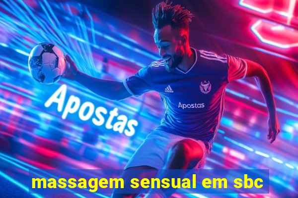 massagem sensual em sbc